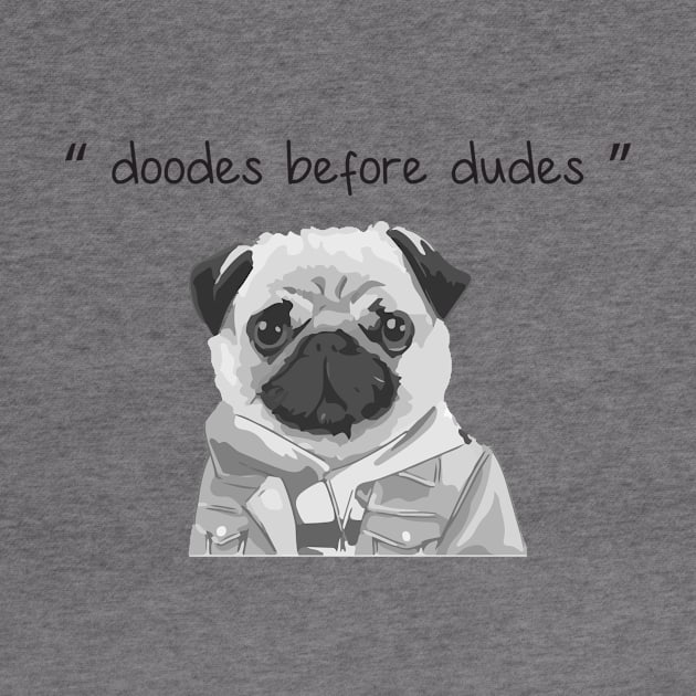 doods before dudes by OH Lucky